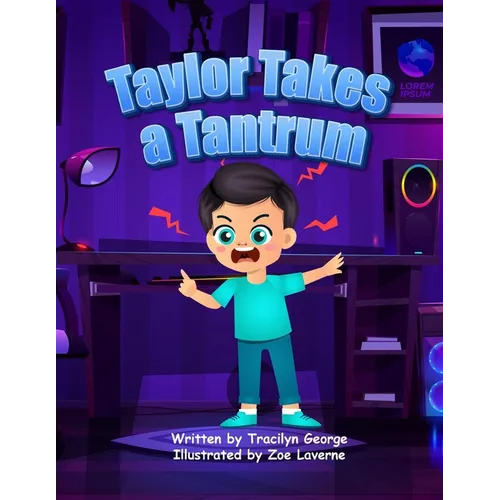Taylor Takes a Tantrum