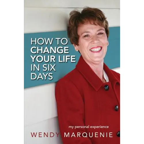 How to Change Your Life in Six Days: My Personal Experience
