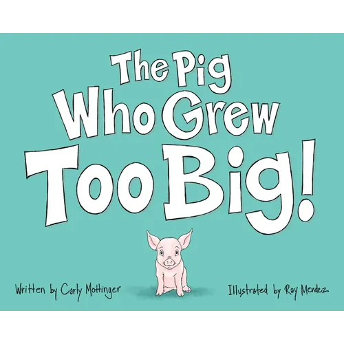 The Pig Who Grew Too Big