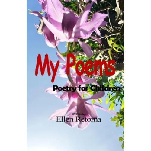My Poems: Poetry For Children