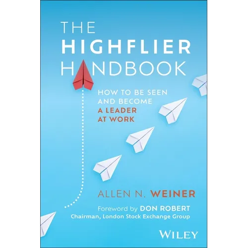 The Highflier Handbook: How to Be Seen and Become a Leader at Work