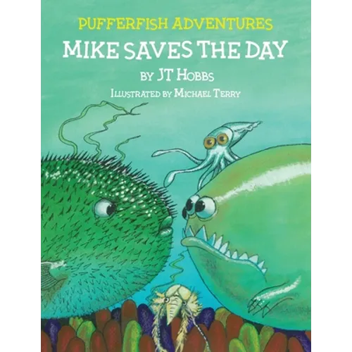 Mike Saves the Day: Pufferfish Adventures