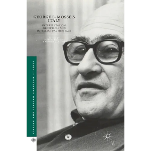 George L. Mosse's Italy: Interpretation, Reception, and Intellectual Heritage