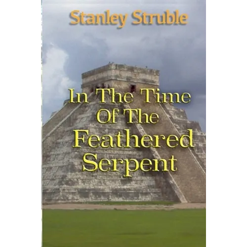 In the Time of the Feathered Serpent