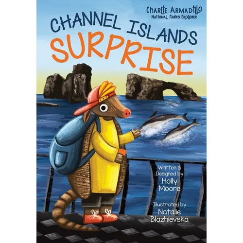 Charlie Armadillo - National Parks Explorer - Channel Islands Surprise: A Kid-Friendly Hike and Discovery Adventure to Anacapa Island in Channel Islan