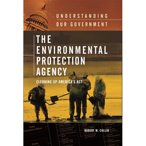The Environmental Protection Agency: Cleaning Up America's ACT