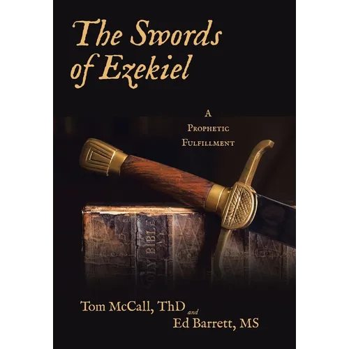 The Swords of Ezekiel: A Prophetic Fulfillment