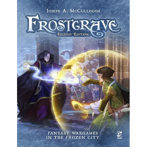 Frostgrave: Second Edition: Fantasy Wargames in the Frozen City