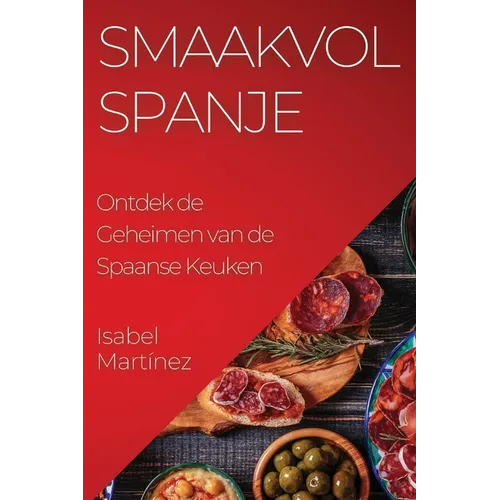 Smaakvol Spanje: Ontdek de Geheimen van de Spaanse Keuken