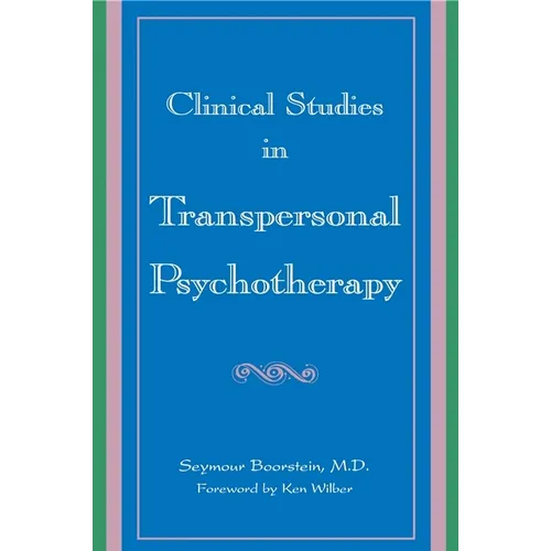 Clinical Studies in Transpersonal Psychotherapy