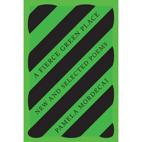 A Fierce Green Place: New and Selected Poems
