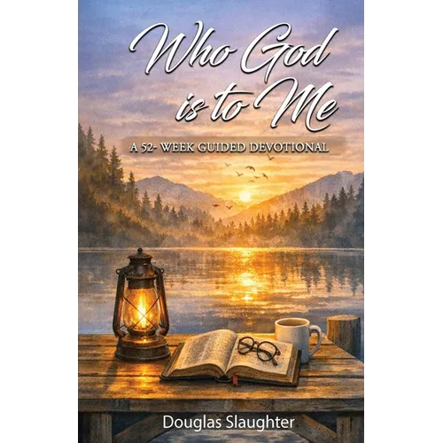 Who God is to Me: 52 Week Devotional Rooted in Scripture and the Early Church