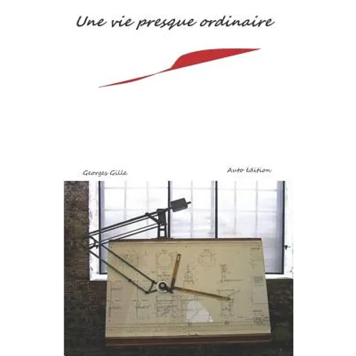 Une Vie Presque Ordinaire
