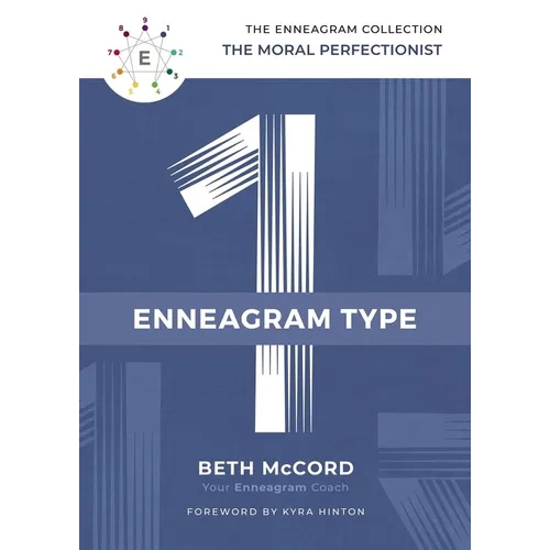 The Enneagram Type 1: The Moral Perfectionist