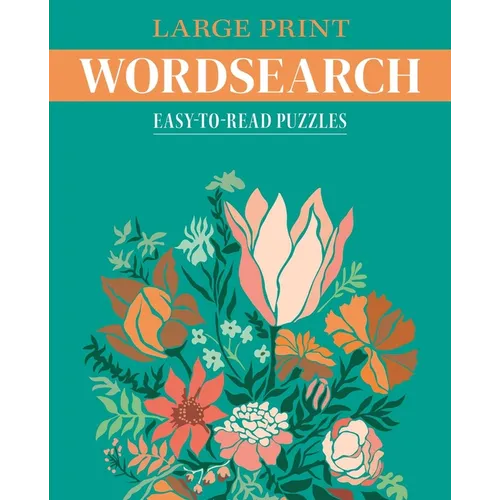 Large Print Wordsearch: Easy-To-Read Puzzles