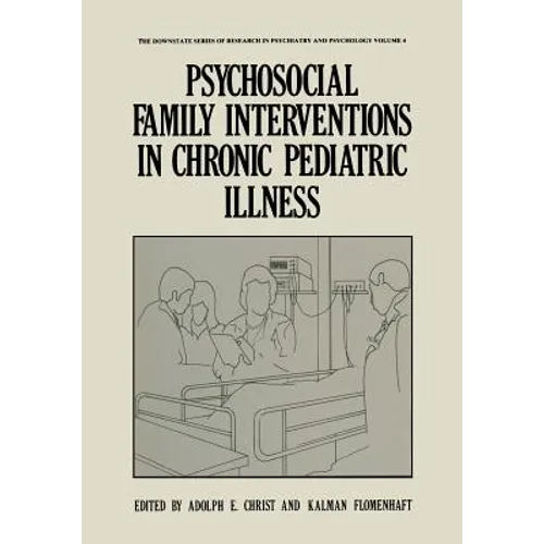 Psychosocial Family Interventions in Chronic Pediatric Illness