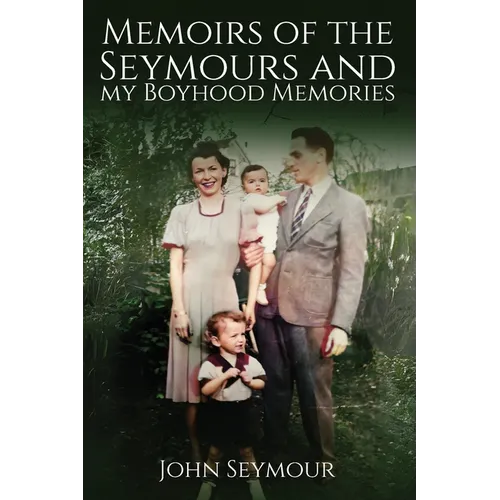Memoirs of the Seymours and my Boyhood Memories