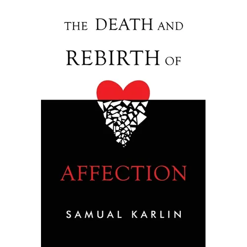 The Death and Rebirth of Affection