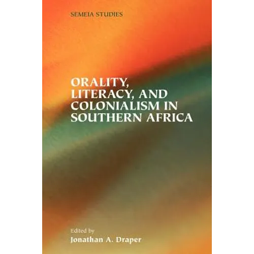 Orality, Literacy, and Colonialism in Southern Africa