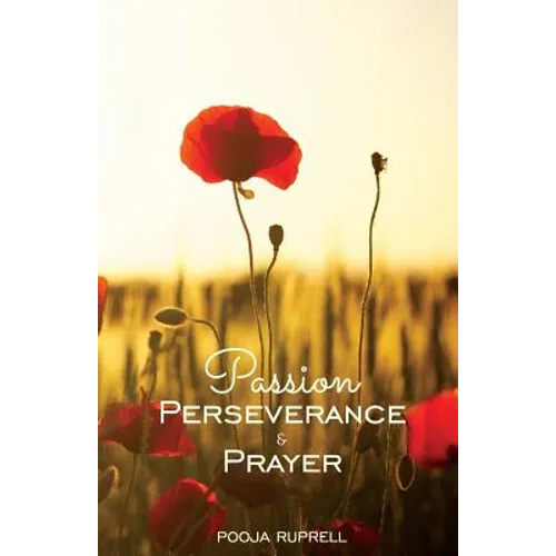 Passion Perseverance & Prayer