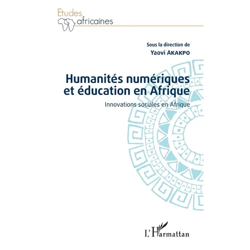 Humanités numériques et éducation en Afrique: Innovations sociales en Afrique