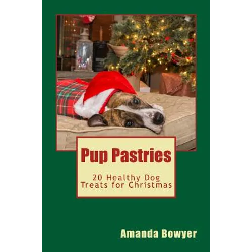 Pup Pastries: 20 Healthy Dog Treats for Christmas