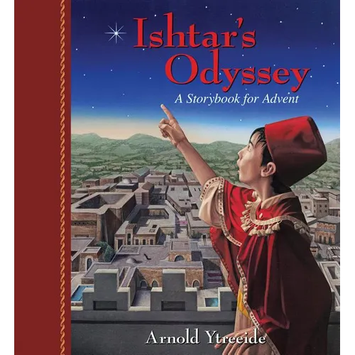 Ishtar's Odyssey: A Family Story for Advent