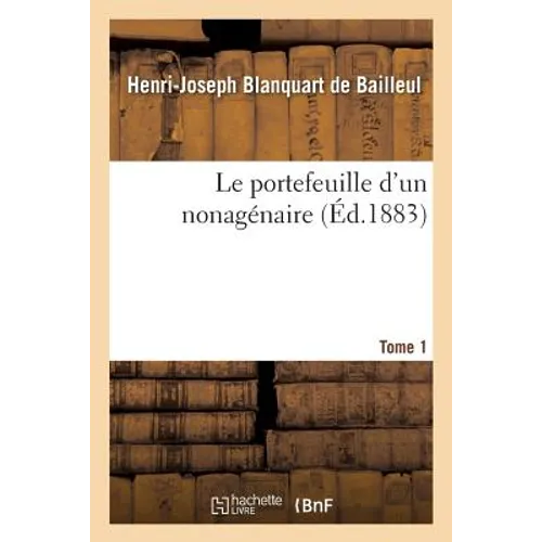 Le Portefeuille d'Un Nonagénaire, Tome 1