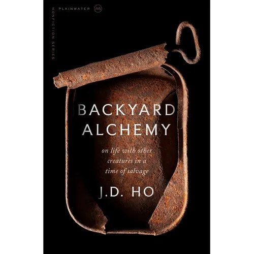 Backyard Alchemy: On Life with Other Creatures in a Time of Salvage