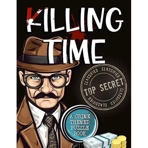 Killing Time - Crime Theme Puzzle Book: The Blue Coconut Mini Mysteries & Crime Themed Puzzles
