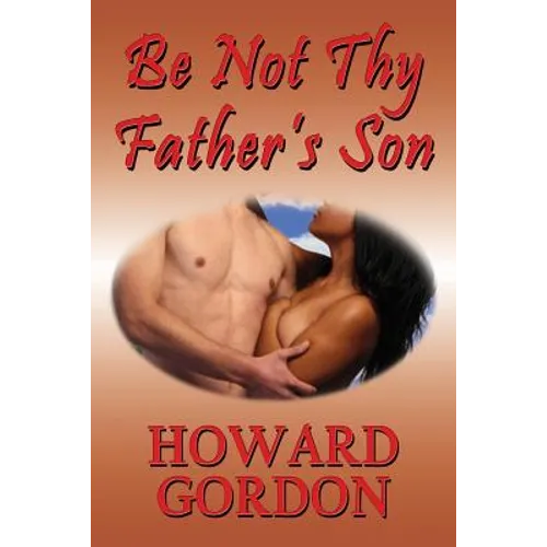 Be Not Thy Father's Son