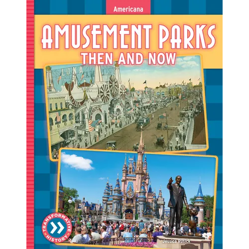 Amusement Parks: Then and Now