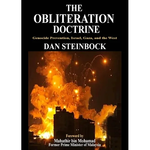 The Obliteration Doctrine: Genocide Prevention, Israel, Gaza & the West
