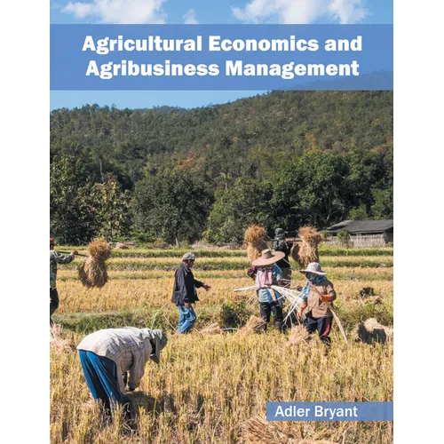 Agricultural Economics and Agribusiness Management