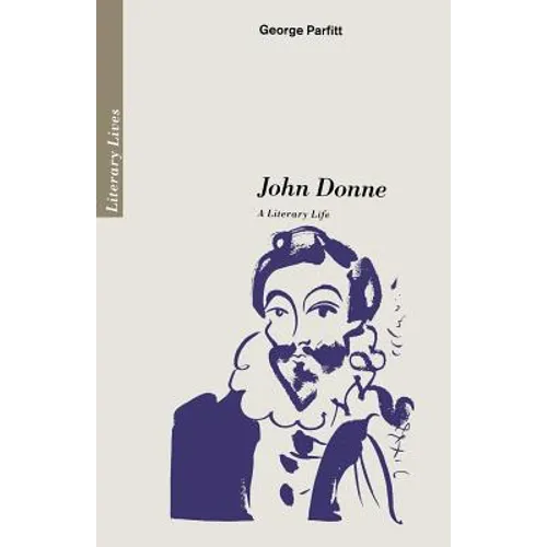 John Donne: A Literary Life