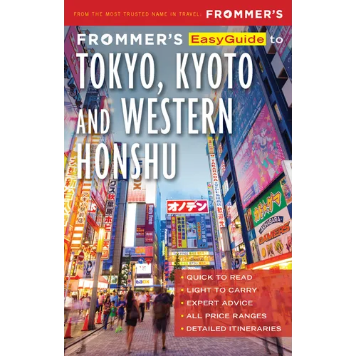 Frommer's EasyGuide to Tokyo, Kyoto and Western Honshu
