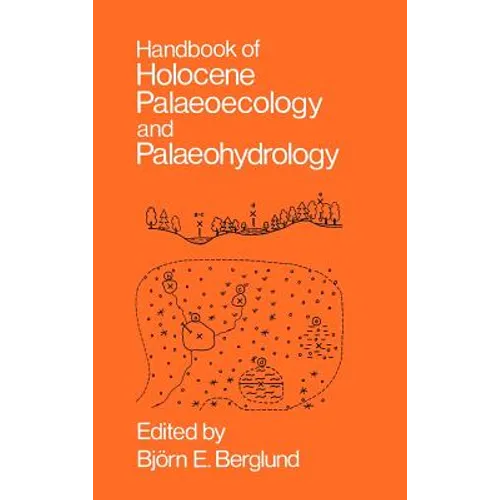 Handbook of Holocene Palaeoecology and Palaeohydrology
