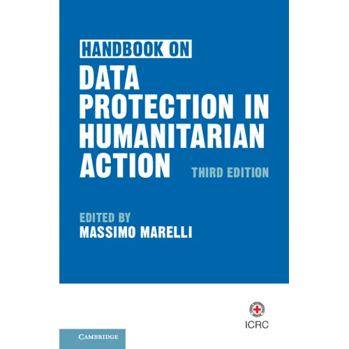 Handbook on Data Protection in Humanitarian Action