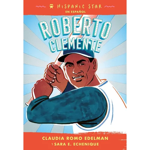 Hispanic Star En Español: Roberto Clemente