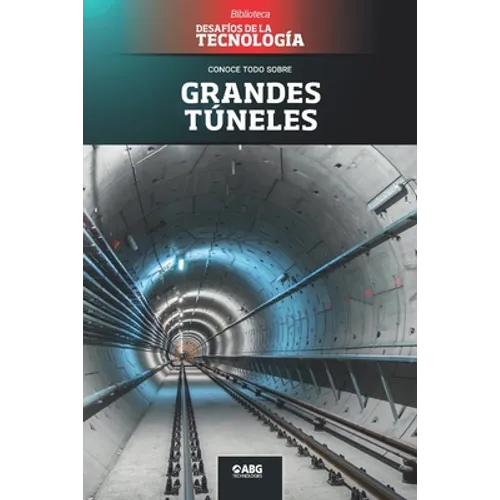 Grandes túneles: El túnel de San Gotardo