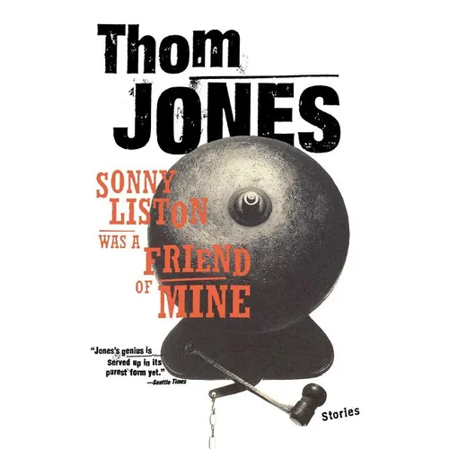 Sonny Liston Was a Friend of Mine: Stories