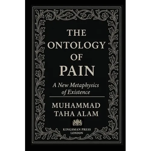 The Ontology of Pain: A New Metaphysics of Existence - Paperback