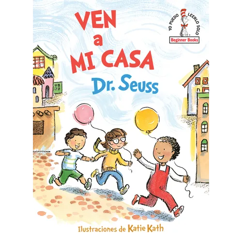 Ven a Mi Casa (Come Over to My House Spanish Edition)