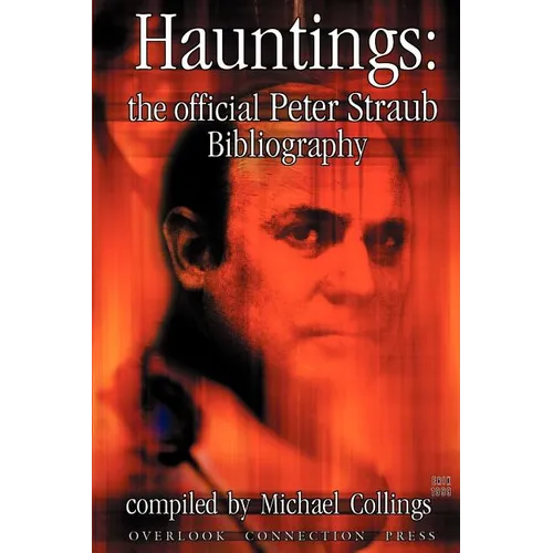 Hauntings: The Official Peter Straub Bibliography