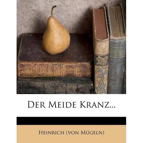 Der Meide Kranz...