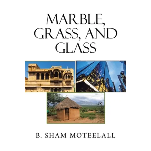 Marble, Grass, and Glass