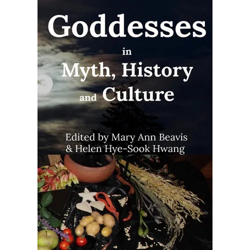 Godddess in Myth, History and Culture (B/W)
