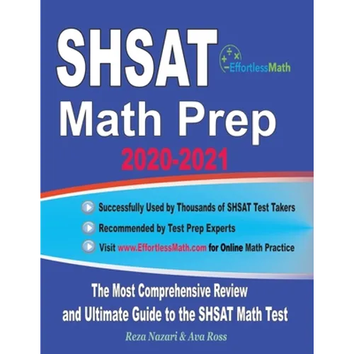 SHSAT Math Prep 2020-2021: The Most Comprehensive Review and Ultimate Guide to the SHSAT Math Test