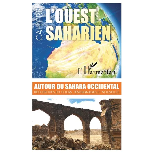 Autour du Sahara Occidental: Recherches en cours, témoignages et nouvelles
