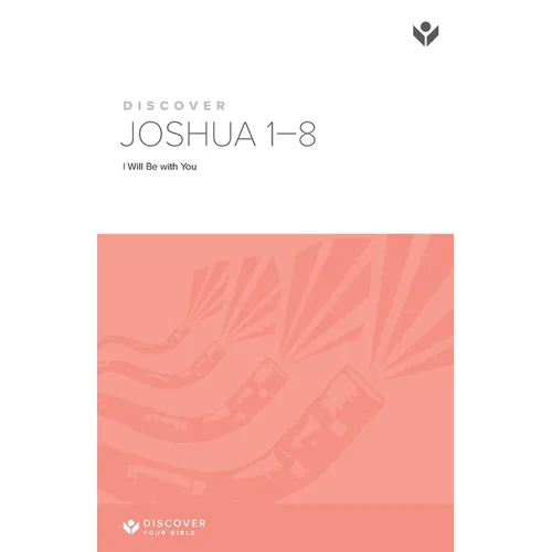 Discover Joshua 1-8 Study Guide